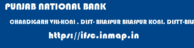 PUNJAB NATIONAL BANK  CHANDIGARH VILL-KONI , DIST- BILASPUR BILASPUR KONI, DISTT-BILASPUR  ifsc code